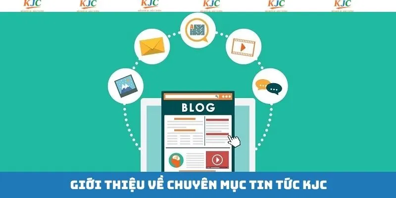 Đôi nét về chuyên mục đặc biệt của liên minh KJC Đôi nét về chuyên mục đặc biệt của liên minh KJC