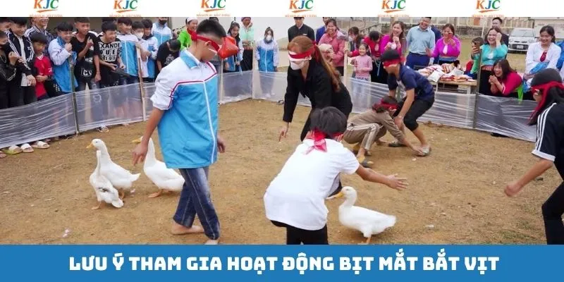 Lưu ý quan trọng cần nắm khi tham gia bịt mắt bắt vịt Lưu ý quan trọng cần nắm khi tham gia bịt mắt bắt vịt