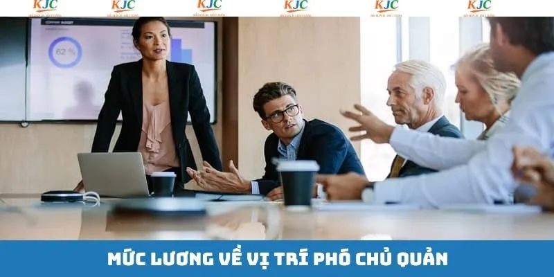 Lương thưởng cùng quyền lợi của phó chủ quản Lương thưởng cùng quyền lợi của phó chủ quản