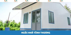 Ngôi Nhà Tình Thương - Lan Toả Sự Tích Cực Cùng KJC