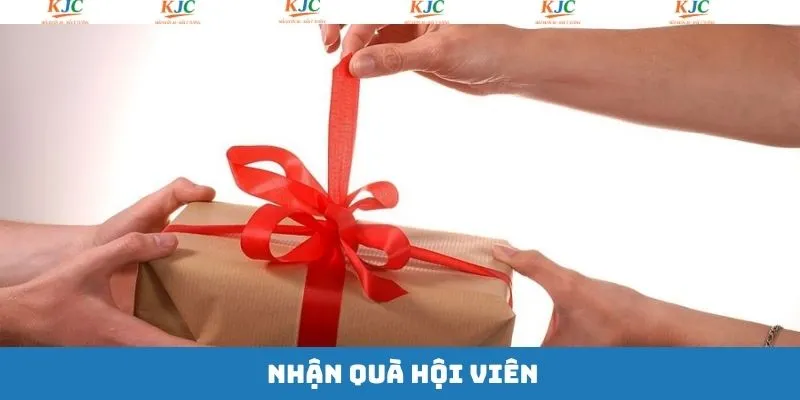 Nhận Quà Hội Viên - Ưu Đãi Săn Thưởng Hấp Dẫn Tại KJC