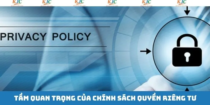 Ý nghĩa khi thiết lập quyền riêng tư tại KJC Ý nghĩa khi thiết lập quyền riêng tư tại KJC