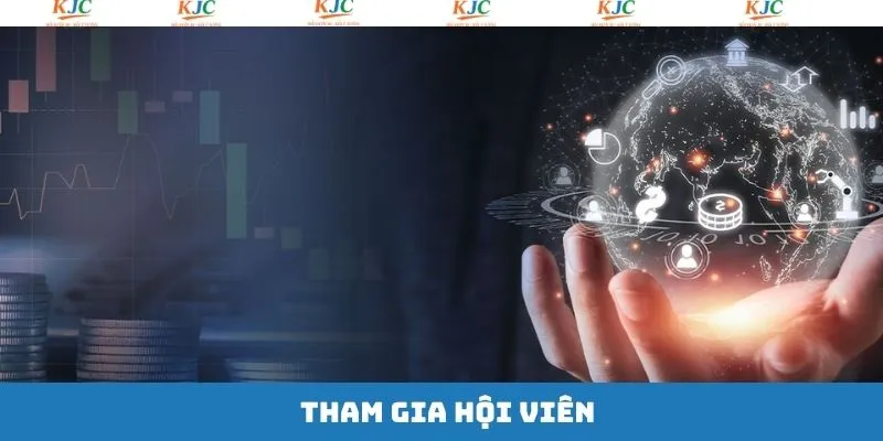 Tham Gia Hội Viên KJC - Cơ Hội Đặc Biệt Dành Cho Mọi Đối Tượng 