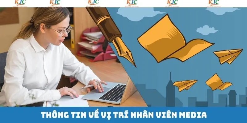Thông tin tuyển dụng nhân viên media tại KJC Thông tin tuyển dụng nhân viên media tại KJC