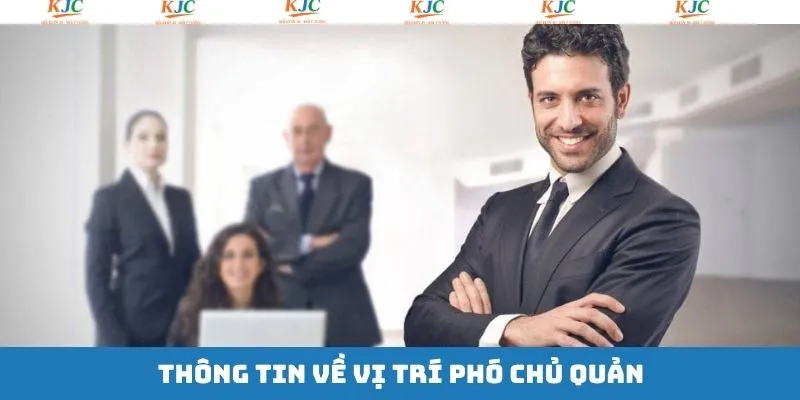 Giới thiệu vài nét công việc phó chủ quản Giới thiệu vài nét công việc phó chủ quản